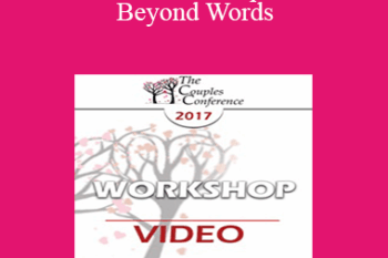 CC17 Workshop 10 - Beyond Words: Somatic Interventions for Couples Treatment - Janina Fisher