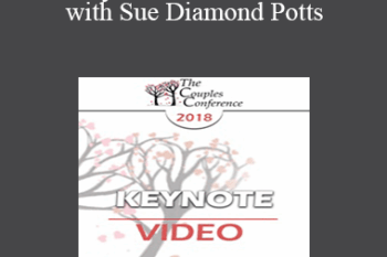 CC18 Keynote 01 - A Conversation with Sue Diamond Potts: 33 Years Specializing in Couples Therapy - Ellyn Bader