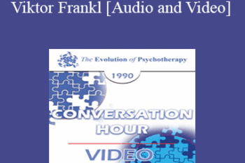 Viktor Frankl - Conversation Hour