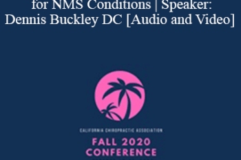 Dennis Buckley - Advanced Neurological Treatments for NMS Conditions | Speaker: Dennis Buckley DC