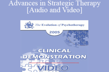 EP05 Clinical Demonstration 07 - Advances in Strategic Therapy - Cloe Madanes Co-Faculty: Anthony Robbins