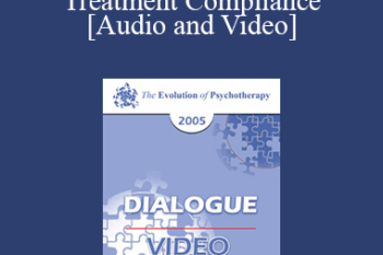 EP05 Dialogue 07 - Treatment Compliance - Robert Dilts and Arnold Lazarus