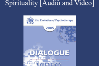 EP05 Dialogue 09 - Spirituality - Cloe Madanes and Jean Houston