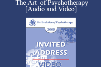 EP05 Invited Address 01 - The Art of Psychotherapy - Irvin Yalom