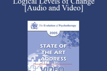 EP05 State of the Art Address 08 - Logical Levels of Change - Robert Dilts