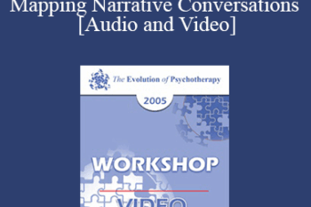EP05 Workshop 15 - Mapping Narrative Conversations - Michael White