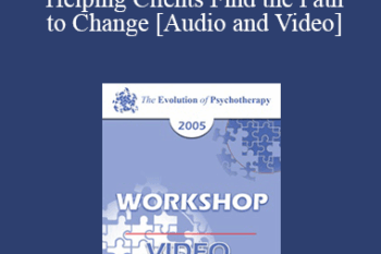 EP05 Workshop 33 - Imagineering: Helping Clients Find the Path to Change - Robert Dilts