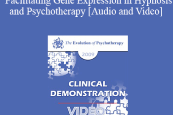 EP09 Clinical Demonstration 10 - Facilitating Gene Expression in Hypnosis and Psychotherapy - Ernest Rossi