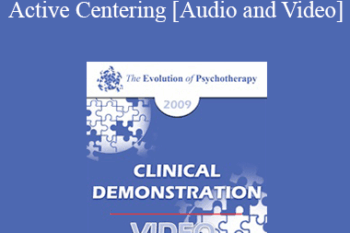 EP09 Clinical Demonstration 15 - Active Centering: Applying Somatic Coaching in Psychology - Robert Dilts