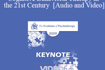 EP09 Keynote 04 - Cognitive Behavioral Therapy in the 21st Century - Aaron Beck