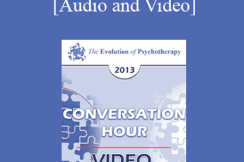 EP13 Conversation Hour 16 - Otto Kernberg