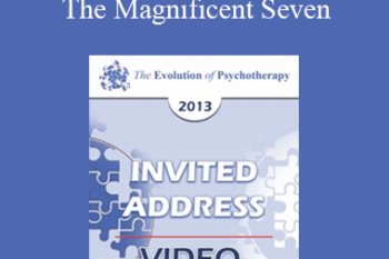 EP13 Invited Address 01 - The Magnificent Seven: Heroic Steps to Transform Impossible Relationships - Harriet Lerner