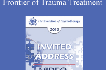 EP13 Invited Address 02 - Frontier of Trauma Treatment - Bessel van der Kolk