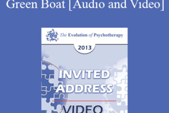 EP13 Invited Address 09 - The Green Boat: Reviving Ourselves and Our Capsized Culture - Mary Pipher