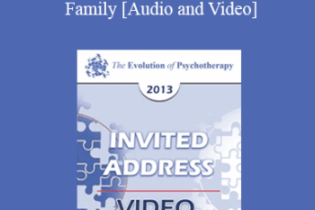 EP13 Invited Address 10 - The Addictive Family: The Legacy of Trauma - Claudia Black
