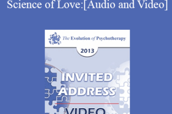 EP13 Invited Address 12 - The New Science of Love: A New Era for Couple Interventions - Sue Johnson