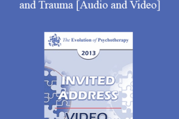 EP13 Invited Address 15 - Spirituality and Trauma - Peter Levine