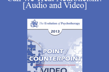 EP13 Point/Counter Point 03 - Can We Treat Neuroticism? - David Barlow