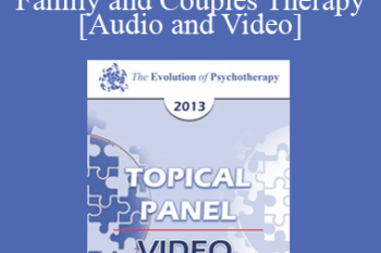 EP13 Topical Panel 09 - Family and Couples Therapy - Harville Hendrix