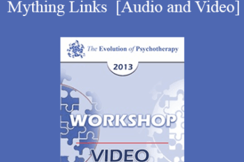 EP13 Workshop 08 - The Wizard of Us and the Mything Links - Jean Houston