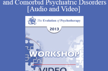 EP13 Workshop 14 - Treatment of Individuals with PTSD and Comorbid Psychiatric Disorders: A Constructive Narrative Perspective - Donald Meichenbaum