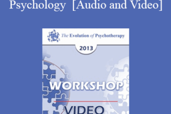 EP13 Workshop 34 - The Wisdom of Buddhist Psychology - Jack Kornfield