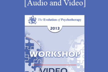 EP13 Workshop 37 - Reality is Negotiable: Absorbing People in Positive Possibilities - Michael D. Yapko