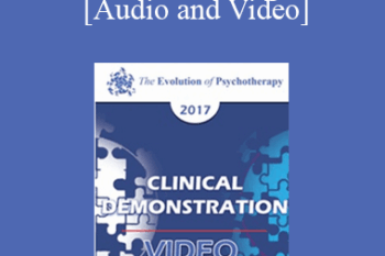 EP17 Clinical Demonstration 09 - Hexadancing: A Demonstration of the Liberating Impact of Process-Focused Evidence-Based Therapy - Steven Hayes