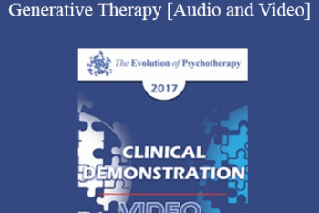 EP17 Clinical Demonstration with Discussant 04 - Creative Transformation in Generative Therapy - Stephen Gilligan