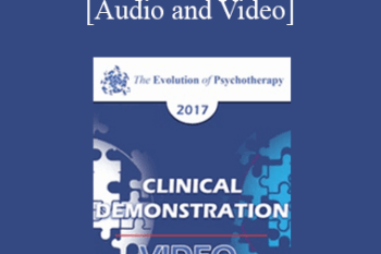 EP17 Clinical Demonstration with Discussant 05 - The Therapeutic Conversation: A Reunion of the Minds - Erving Polster