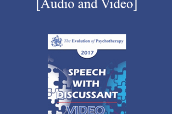 EP17 Speech with Discussant 03 - Trauma and Memory: Brain and Body in a Search for the Living Past - Peter Levine