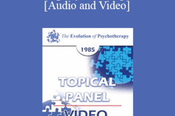 EP85 Panel 09 - Training Psychotherapists II - James F.T. Bugental