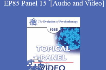 EP85 Panel 15 - Brief vs Long-Term Therapy - Mary M. Goulding