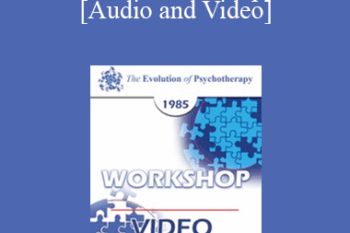 EP85 Workshop 05 - The Client-Centered Approach - Carl R. Rogers