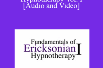 Fundamentals of Ericksonian Hypnotherapy Vol. I - Milton H. Erickson