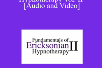 Fundamentals of Ericksonian Hypnotherapy Vol. II - Milton H. Erickson