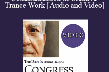 IC19 Fundamentals of Hypnosis 06 - The Primacy of Non-Verbal Communication in Creative Trance Work - Stephen Gilligan
