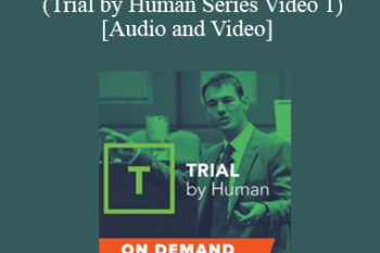 Trial Guides - Jury Selection and Opening Statements (Trial by Human Series Video 1)
