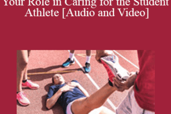 Kurt Juergens - The Sports Medicine Team & Your Role in Caring for the Student Athlete