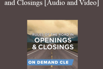 Trial Guides - Rules of the Road in Openings and Closings