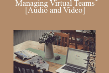 Willis Turner & Gregg Frederick - The Future of Work: Creating & Managing Virtual Teams