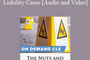 Trial Guides - The Nuts and Bolts of Premises Liability Cases