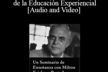 Un Seminario de Enseñanza con Milton Erickson Parte 3 - Adaptación de la Educación Experiencial