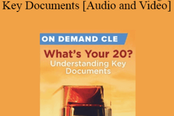 Trial Guides - What's Your 20? Understanding Key Documents