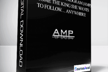 Authentic Man Program (AMP) – Become The King She Wants To Follow… Anywhere