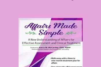 Barry W McCarthy - Affairs Made Simple: A New Understanding of Affairs for Effective Assessment and Clinical Treatment