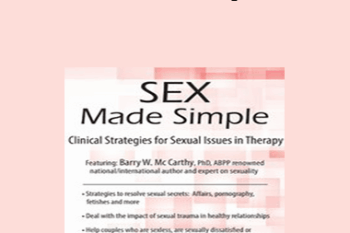 Barry W McCarthy - Sex Made Simple: Clinical Strategies for Sexual Issues in Therapy