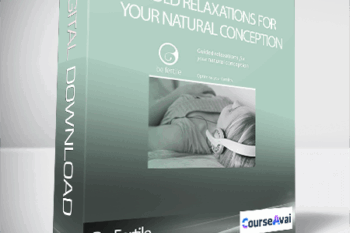Be Fertile - Guided Relaxations for Your Natural Conception
