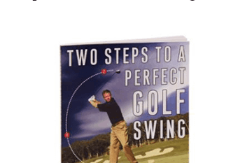 Begin Better Golf - 2 Steps to a Perfect Golf Swing eBook