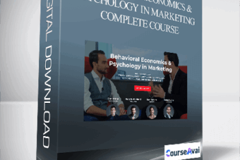 Behavioral Economics & Psychology In Marketing Complete course
